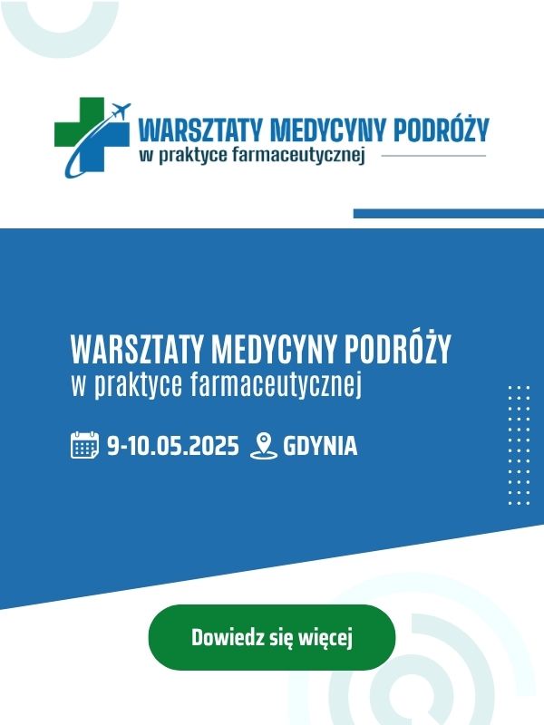 Warsztaty Medycyny Podróży w praktyce farmaceutycznej